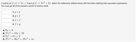 Solved 1 Point Let F X 3x 2 And G X 3x2 2x Match The