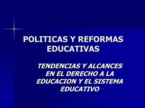 PPT POLITICAS Y REFORMAS EDUCATIVAS PowerPoint Presentation Free