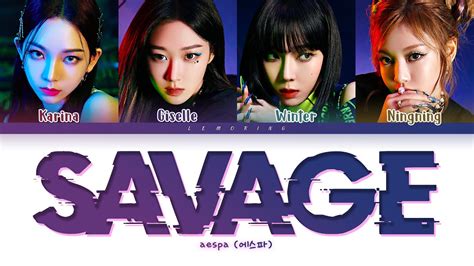 aespa Savage Lyrics 에스파 Savage 가사 Color Coded Lyrics Han Rom Eng