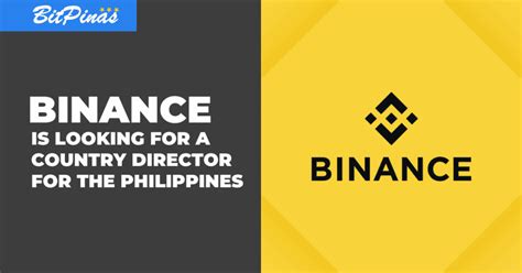 Binance is Hiring a Country Director for the Philippines | BitPinas