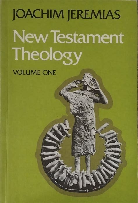 New Testament Theology Volume 1 Jeremias Joachim Kakkerlak