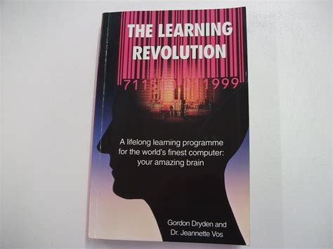 The Learning Revolution Gordon Dryden 9780905553436 Books