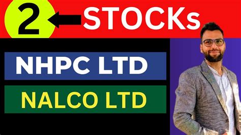 2 Strong Stocks NHPC LTD NALCO LTD NHPC Share Latest News