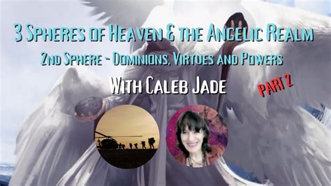 LIVE With Caleb Jade 3 Spheres Of Heaven The Angelic Realm