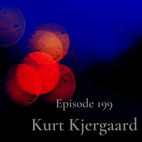 Stream We Are One Podcast Episode 199 Kurt Kjergaard By We Are One Podcast Series Listen