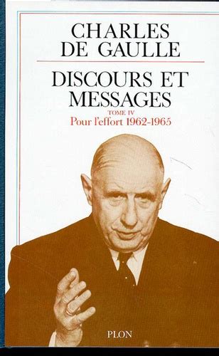 Discours Et Messages Tome 4 Pour L Effort De Charles De Gaulle