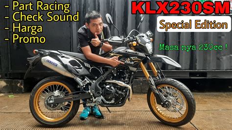 KLX230SM SE Supermoto Promo Ahir Tahun Harga Part Racing Dan Check