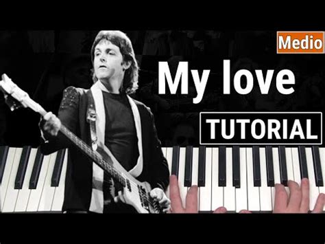 Como Tocar My Love Paul McCartney Wings Piano Tutorial Y