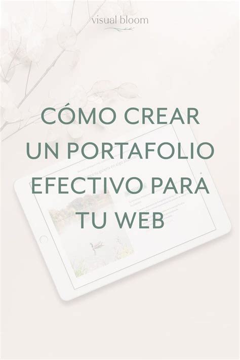 5 Consejos Para Crear Un Portafolio Efectivo Para Tu Web Visual Bloom