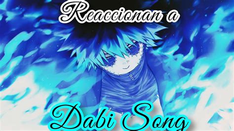 🌙bnha Shigaraki Reaccionan A Dabi🌙 Dabi Song •no Original• Youtube