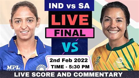 Live INDW Vs RSAW Final India Women Vs South Africa Women Live T20