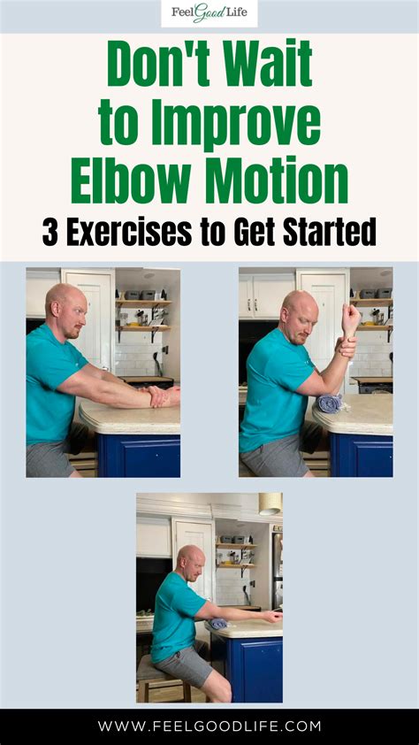 Don't Wait to Improve Elbow Motion: 3 Exercises to Get Started | Easy ...