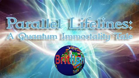 Parallel Lifelines A Quantum Immortality Tale From The Britlish Library Youtube