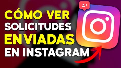 Como Ver Las Solicitudes Enviadas En Instagram F Cil Y R Pido