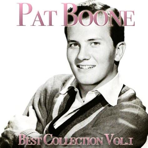 Pat Boone Best Collection Vol 1 Von Pat Boone Bei Amazon Music