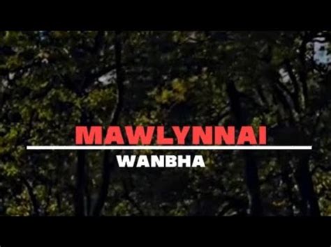 Mawlynnai Wanbha Feat Khasi Song Xml Preset War Song Youtube