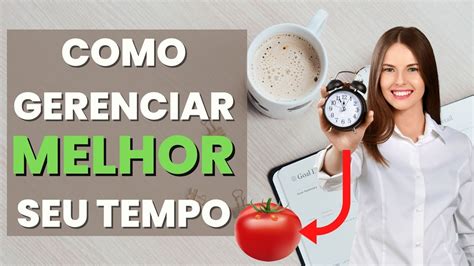 TÉCNICA POMODORO COMO GERENCIAR SEU TEMPO PROFISSIONALMENTE YouTube