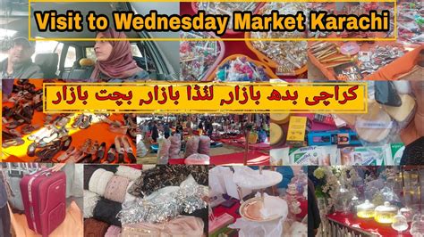 Visit To Aladin Budh Bazar Karachi Wednesday Market Biggest Bachat