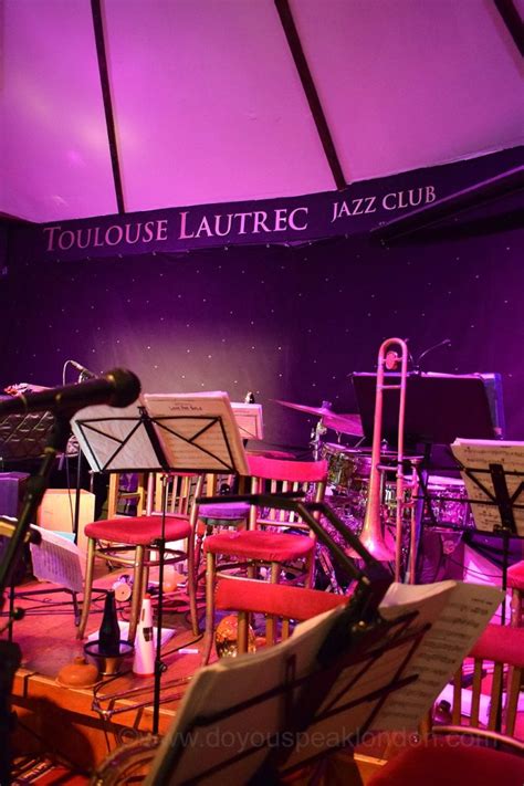 Toulouse Lautrec Jazz Club Enjoy The Good Vibes Doyouspeaklondon