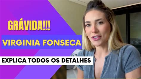 Gr Vida Pela Terceira Vez Virginia Fonseca Explica Todos Detalhes