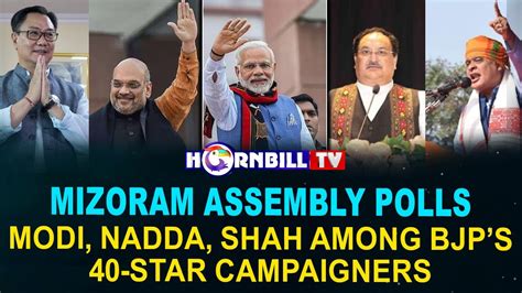 Mizoram Assembly Polls Modi Nadda Shah Among Bjps 40 Star