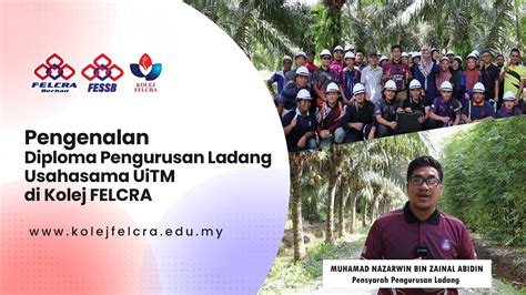 Pengenalan Diploma Pengurusan Ladang Usahasama Uitm Di Kolej Felcra