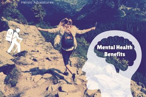 The Mental And Physical Health Benefits Of Hiking Heroic Adventures