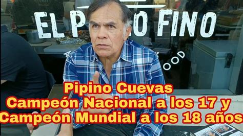 Pipino Cuevas El Campe N Mundial Mas Joven Que Ah Dado M Xico