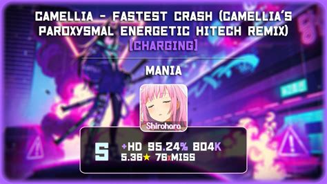 Mania Camellia Fastest Crash Hitech Remix Charging 5 36 HD