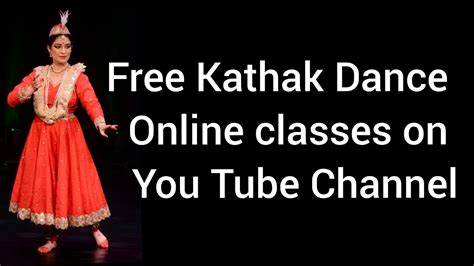 Free Online Kathak Dance Classes On You Tube By Rajeshwari Sharma Youtube