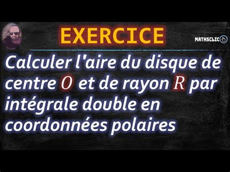 MATHSCLIC EXERCICE POST BAC CALCUL DE L AIRE D UN DISQUE PAR