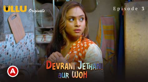 Devrani Jethani Aur Woh Part 2 S01e03 2023 Hindi Hot Web Series Ullu Indian Hot Web