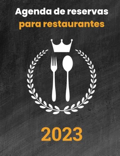 Agenda De Reservas Para Restaurantes 2023 Libro De Reservas