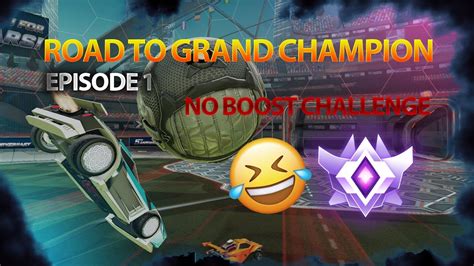 No Boost Challenge Road To Grand Champion Ep Rocket League Youtube