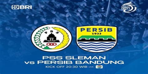 Link Nonton Streaming Liga 1 PSS Sleman Vs Persib Bandung 19 Agustus