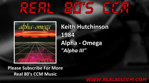 Keith Hutchinson Alpha Iii Youtube Music