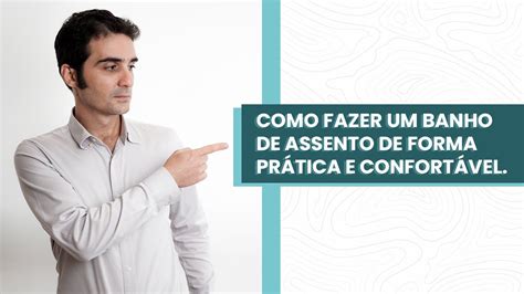 Como Fazer Um Banho De Assento Para Hemorroidas E Outras Doen As Anais