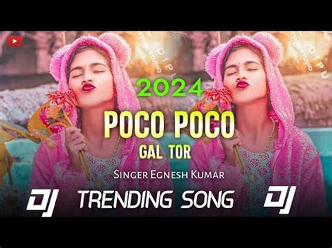 2024Poco Poco GalNew Nagpuri Dj SongNew Nagpuri Song 2024Nagpuri Dj