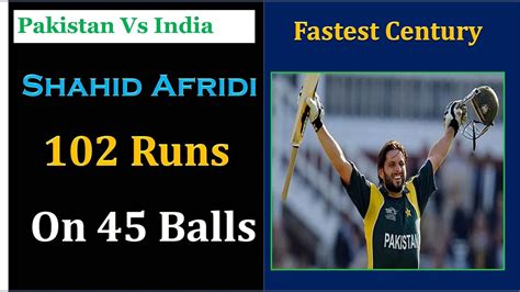 Shahid Afridi Fastest Century Youtube