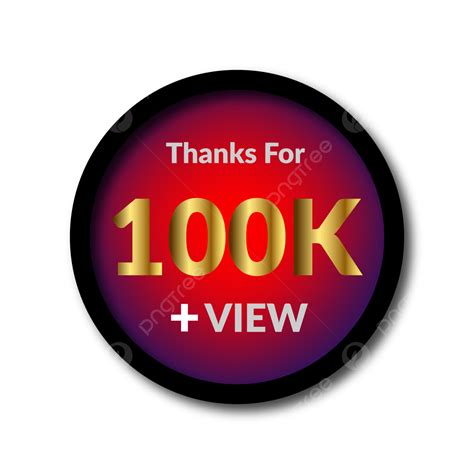 100k View Png Png 100k Vue Logo 100k View 1000 Suiveurs Png Et