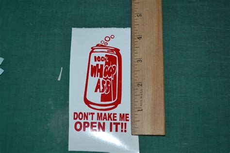 100 Can Of Whoop Ass Don T Make Me Open It Decal Sticker In Red