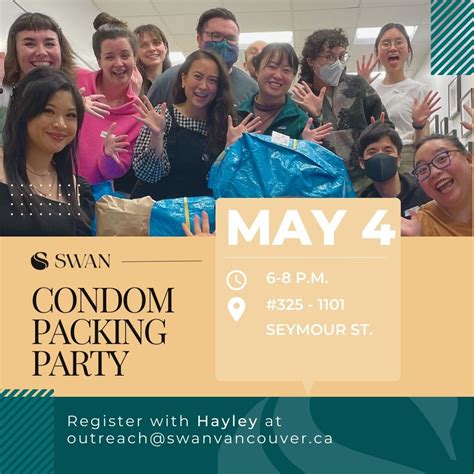 Swan Vancouver On Twitter Were Hosting Another Condom Packing Party