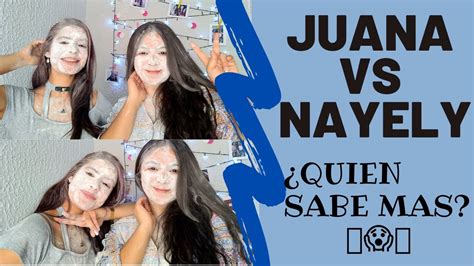 Juana Vs Naye Juana Y Naye Youtube