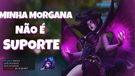 Ela Deveria Ser Proibida De Jogar Morgana Gameplay League Of Legends