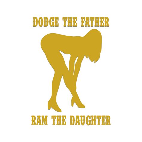 Dodge The Father Ram The Daughter