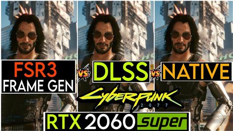 Cyberpunk 2077 RTX 2060 Super AMD FSR 3 Frame Generation Mod Vs