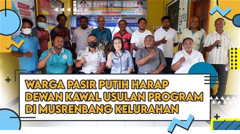 Program Usulan Di Musrenbang Kelurahan Pasir Putih Dewan Diminta Kawal