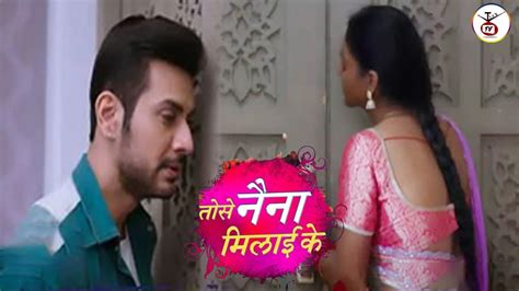 Tose Naina Milaai Ke New Show Full Episode