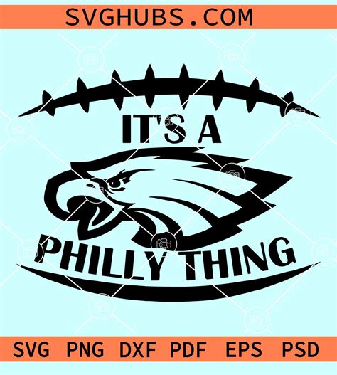 It S Philly Thing Svg Philadelphia Eagles Svg Eagles Football Svg