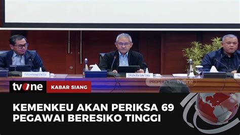 Kemenkeu Akan Periksa 69 Pegawai Yang Miliki Profil Kekayaan Beresiko